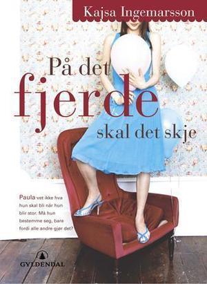 "På det fjerde skal det skje" av Kajsa Ingemarsson