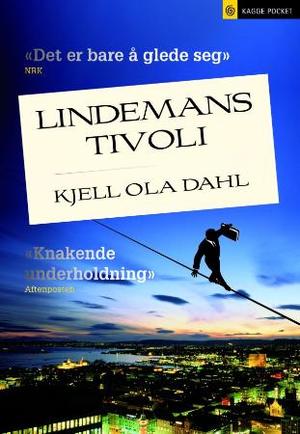 "Lindemans tivoli - roman" av Kjell Ola Dahl