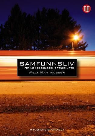 Samfunnsliv - innføring i sosiologiske tenkemåter