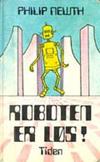 "Roboten er løs!" av Philip Newth