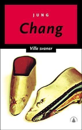 "Ville svaner - tre døtre av Kina" av Jung Chang