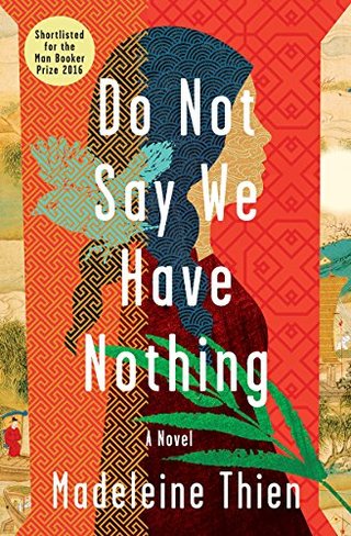"Do Not Say We Have Nothing A Novel" av Madeleine Thien
