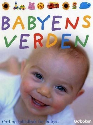 Babyens verden - ord-og-billedbok for babyer