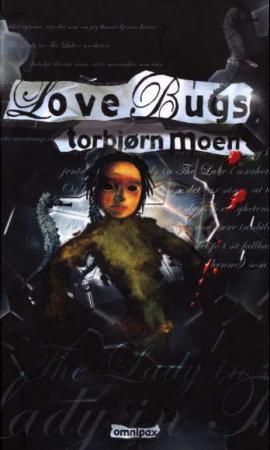 Love bugs - uendelig i øyeblikkenes tid