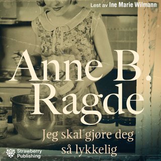 Jeg skal gjøre deg så lykkelig - roman