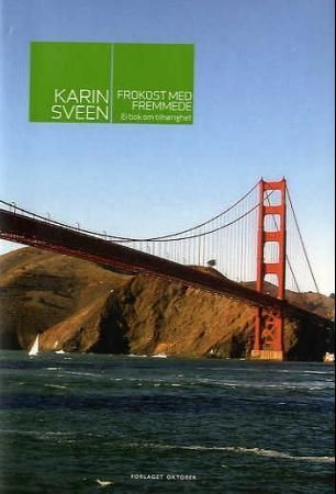 "Frokost med fremmede ei bok om tilhørighet" av Karin Sveen