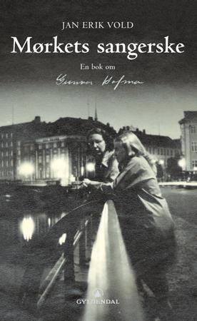 "Mørkets sangerske - en bok om Gunvor Hofmo" av Jan Erik Vold