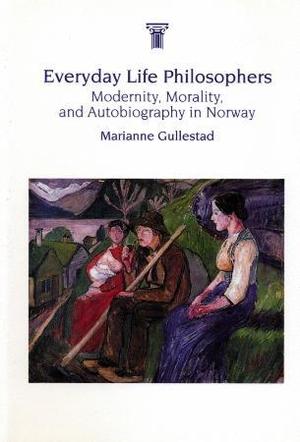 "Everyday life philosophers - modernity, morality, and autobiography in Norway" av Marianne Gullestad