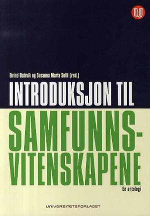 "Introduksjon til samfunnsvitenskapene en antologi" av Eivind Balsvik