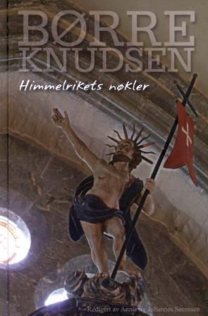 "Himmelrikets nøkler prekener og artikler" av Børre Knudsen