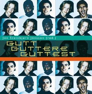 "Gutt, guttere, guttest" av Jón Sveinbjørn Jónsson