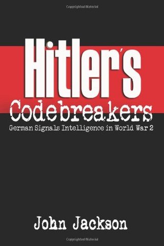 "Hitler's Codebreakers" av John Jackson