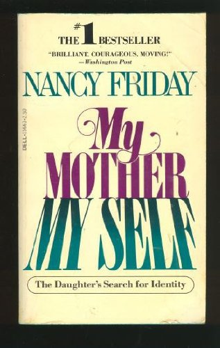 "My Mother My Self The Daughter's Search for Identity" av Nancy Friday