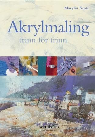 "Akrylmaling trinn for trinn" av Marylin Scott