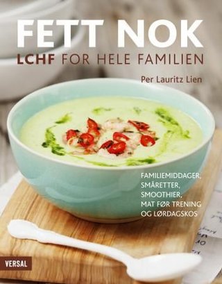 "Fett nok LCHF for hele familien" av Per Lauritz Lien