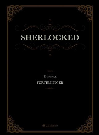 "Sherlocked 13 mørke fortellinger" av Kristina Quintano