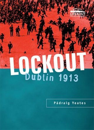"Lockout Dublin 1913" av Padraig Yeates