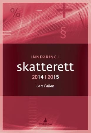 Innføring i skatterett 2014-2015 - for økonomisk-administrative høgskolestudier
