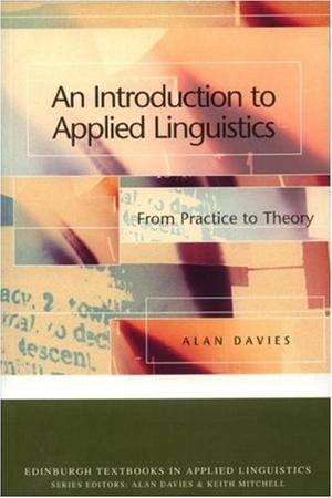 "An Introduction to Applied Linguistics From Practice to Theory (Edinburgh Textbooks in Applied Linguistics)" av Alan Davies