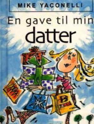"En gave til min datter" av Mike Yaconelli