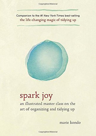 "Spark Joy An Illustrated Master Class on the Art of Organizing and Tidying Up" av Marie Kondo