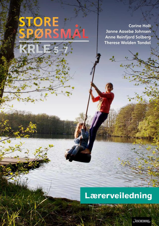 "Store spørsmål - Lærerveiledning : KRLE 5-7" av Carine Holt