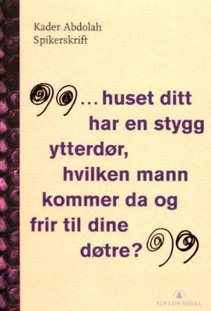 "Spikerskrift - Aqa Akbars nedtegnelser" av Kader Abdolah