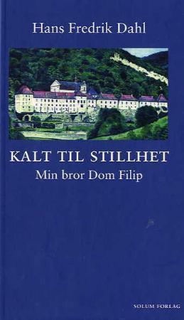 "Kalt til stillhet - min bror Dom Filip" av Hans Fredrik Dahl