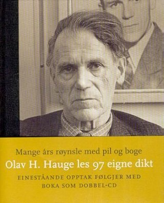 Mange års røynsle med pil og boge - Olav H. Hauge les 97 eigne dikt