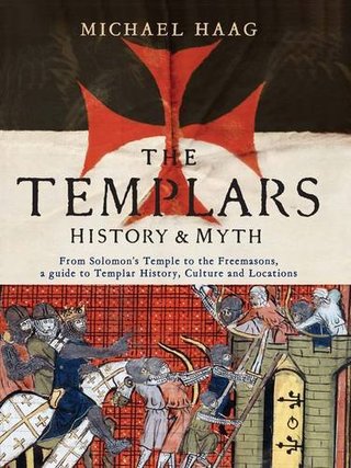 "The Templars History and Myth" av Michael Haag