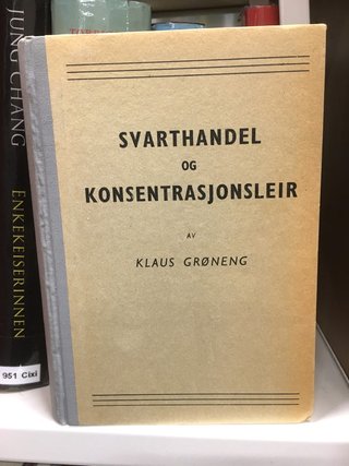 "Svarthandel og konsentrasjonsleir selvopplevelser" av Klaus Grøneng