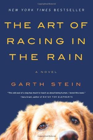 "The Art of Racing in the Rain - A Novel" av Garth Stein