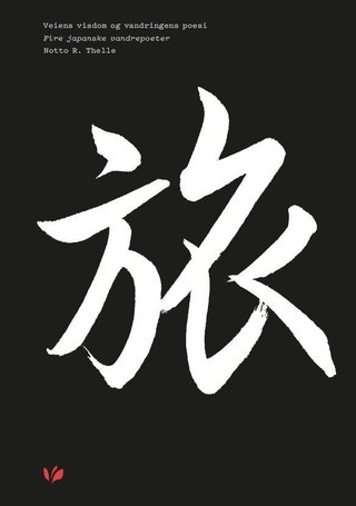 Veiens visdom og vandringens poesi - fire japanske vandrepoeter