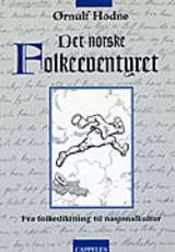 Det norske folkeeventyret - fra folkediktning til nasjonalkultur