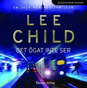 "Det ögat inte ser" av Lee Child