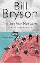 "Neither here nor there - travels in Europe" av Bill Bryson