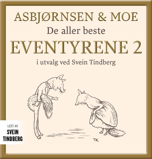 "Asbjørnsen og Moe - Del 2 : de aller beste eventyrene" av Peter Christen Asbjørnsen