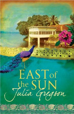 "East of the Sun" av Julia Gregson