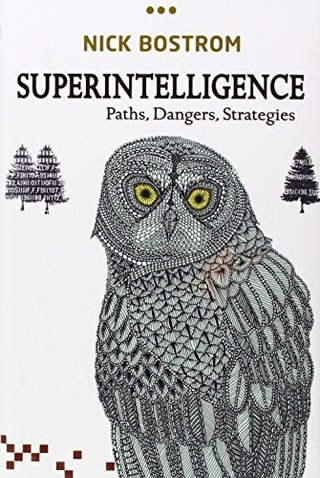 "Superintelligence Paths, Dangers, Strategies" av Nick Bostrom