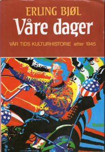 Våre dager - vår tids kulturhistorie etter 1945