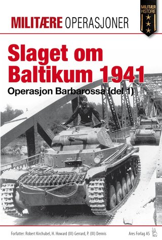 Slaget om Baltikum 1941 - operasjon Barbarossa (del 1) : armégruppe Nord