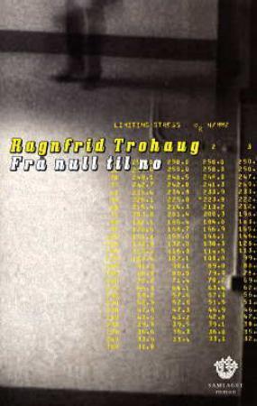 "Frå null til no - roman" av Ragnfrid Trohaug