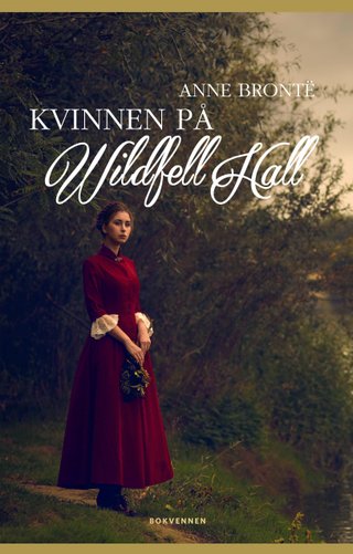 "Kvinnen på Wildfell Hall" av Anne Brontë