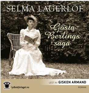 "Gösta Berlings saga" av Selma Lagerlöf