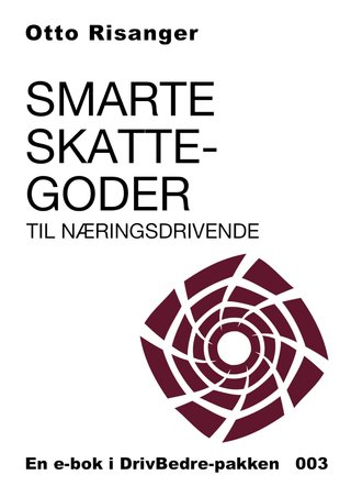 "Smarte skattegoder til næringsdrivende" av Otto Risanger