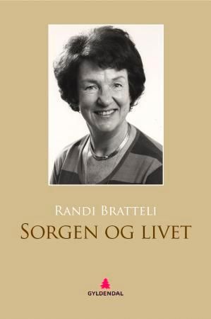 "Sorgen og livet" av Randi Bratteli