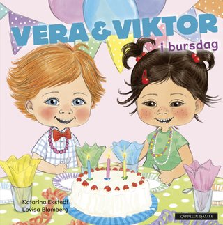 "Vera & Viktor i bursdag" av Katarina Ekstedt