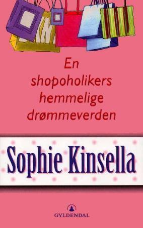 "En shopoholikers hemmelige drømmeverden" av Sophie Kinsella