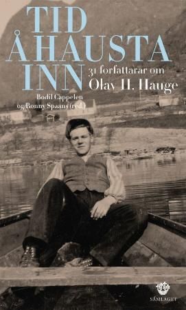 Tid å hausta inn - 31 forfattarar om Olav H. Hauge