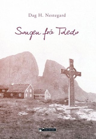 "Songen frå Toledo" av Dag H. Nestegard